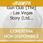 Gun Club (The) - Las Vegas Story (Ltd Edition) cd