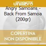 Angry Samoans - Back From Samoa (200gr) cd