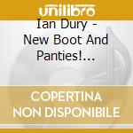 Ian Dury - New Boot And Panties! (180gr) cd musicale di Ian Dury