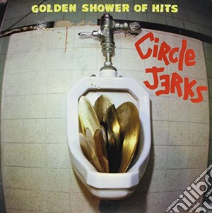 (LP Vinile) Circle Jerks - Golden Shower Of Hits lp vinile di Circle Jerks