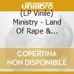 (LP Vinile) Ministry - Land Of Rape & Honey (Blk) (Lt lp vinile di Ministry