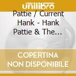 Pattie / Current Hank - Hank Pattie & The Current cd musicale di Pattie / Current Hank