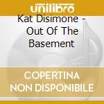 Kat Disimone - Out Of The Basement cd
