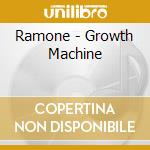 Ramone - Growth Machine cd