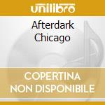 Afterdark Chicago cd