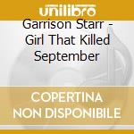 Garrison Starr - Girl That Killed September cd