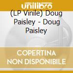 (LP Vinile) Doug Paisley - Doug Paisley vinile