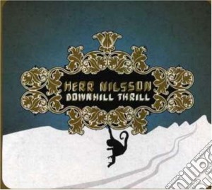 Herr Nilsson - Downhill Thrill cd musicale di Herr Nilsson