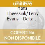 Hans Theessink/Terry Evans - Delta Time cd