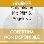 Saitenklang Mit Pfiff & Angeli - Stubenmusik cd
