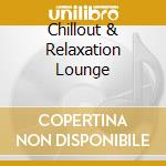 Chillout & Relaxation Lounge cd