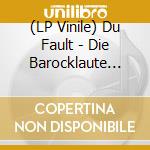 (LP Vinile) Du Fault - Die Barocklaute III vinile