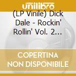 (LP Vinile) Dick Dale - Rockin' Rollin' Vol. 2 (7') vinile