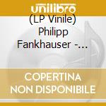 (LP Vinile) Philipp Fankhauser - I'Ll Be Around lp vinile di Philipp Fankhauser