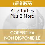 All 7 Inches Plus 2 More cd