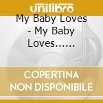 My Baby Loves - My Baby Loves... Christmas cd
