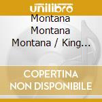Montana Montana Montana / King - Savage Tycoon cd musicale di Montana Montana Montana / King