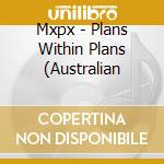 Mxpx - Plans Within Plans (Australian cd