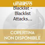 Blacklist - Blacklist Attacks -Mcd/6T cd musicale di Blacklist