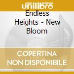 Endless Heights - New Bloom cd