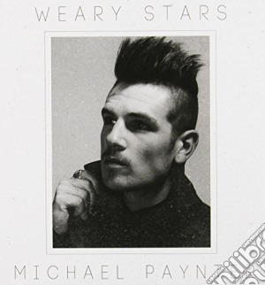 Michael Paynter - Weary Stars cd musicale di Michael Paynter