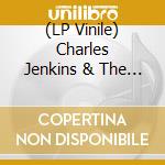 (LP Vinile) Charles Jenkins & The Zhivagos - Too Much Water In The Boat lp vinile di Charles Jenkins & The Zhivagos
