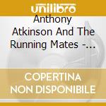 Anthony Atkinson And The Running Mates - Broken Folks cd musicale di Anthony Atkinson And The Running Mates