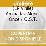 (LP Vinile) Aminadav Aloni - Once / O.S.T. vinile