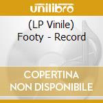 (LP Vinile) Footy - Record vinile
