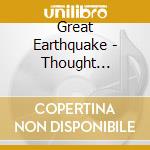 Great Earthquake - Thought Broadcasting cd