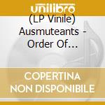(LP Vinile) Ausmuteants - Order Of Operation lp vinile di Ausmuteants