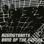 Ausmuteants - Band Of The Future cd
