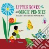 Malvina Reynolds - Little Boxes & Magic Pennies: A Children'S Song Anthology cd