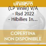 (LP Vinile) V/A - Rsd 2022 - Hilbillies In Hell 13 [Lp] (Random 'Revelation Red' Vinyl Or 'Mark Of The Beast' Splatter Vinyl Or 'Final Night' Black Vinyl Limited vinile
