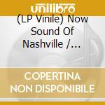 (LP Vinile) Now Sound Of Nashville / Various vinile