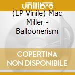 (LP Vinile) Mac Miller - Balloonerism vinile