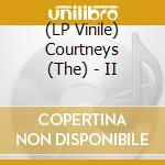 (LP Vinile) Courtneys (The) - II lp vinile di Courtneys