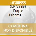 (LP Vinile) Purple Pilgrims - Perfumed Earth (Coloured) vinile
