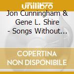 Jon Cunningham & Gene L. Shire - Songs Without A Niche cd