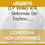(LP Vinile) V/A - Sintomas De Techno: Underground Electron lp vinile