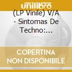 (LP Vinile) V/A - Sintomas De Techno: Underground Electron vinile