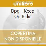Dpg - Keep On Ridin cd