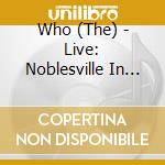 Who (The) - Live: Noblesville In 8/25/02 cd
