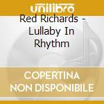 Red Richards - Lullaby In Rhythm cd