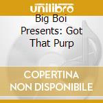 Big Boi Presents: Got That Purp cd