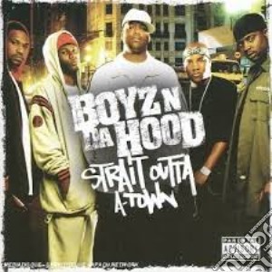 Boyz N Da Hood - Strait Outta A Town cd musicale di Boyz N Da Hood