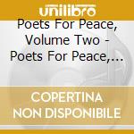 Poets For Peace, Volume Two - Poets For Peace, Volume Two cd