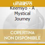 Keemiyo - A Mystical Journey cd