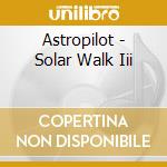 Astropilot - Solar Walk Iii cd