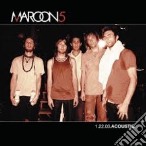 Maroon 5 - Acoustic 1.22.03 cd musicale di Maroon 5